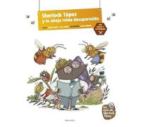 Sherlock Tópez y la abeja reina desaparecida (Álbumes ilustrados)