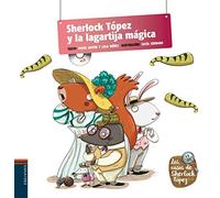 Sherlock Tópez y la lagartija mágica: 6 (Los casos de Sherlock Tópez)