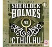 Sherlock Vs Cthulhu - Les Dimensions Mortelles