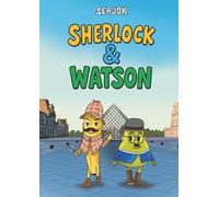 Sherlock & Watson A Heist at the Louvre Museum: A Sherlock Holmes Banana Graphic Novel for Kids: The Great Paris Fruit Heist - A Hilarious Mystery Comic Book with Watson