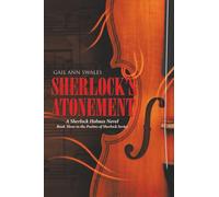 Sherlock's Atonement: A Sherlock Holmes Novel Book Three in the Psalms of Sherlock Series