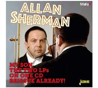 Sherman, Allan - My Son The Two LPs On One Reissue Already!