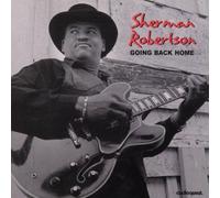 Sherman Robertson - Going Back Home