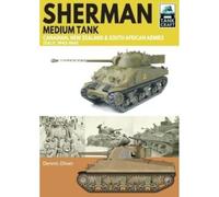 Sherman Tank Canadian, New Zealand and South African Armies: Italy, 1943-1945 (Tank Craft)