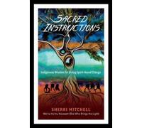 Sherri Mitchell Sacred Instructions (Tapa blanda)