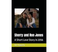 Sherry and Ron Jones: A Short Love Story in 2056