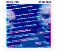 Sherwood & Pinch - Late Night Endless [Vinilo]