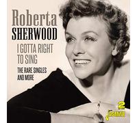 Sherwood,Roberta - I Gotta Right to Sing - The Rare Singles and More