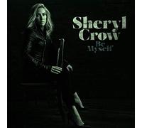 Sheryl Crow - Be Myself [Vinilo]