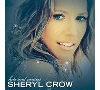 Sheryl Crow - Sheryl Crow - Hits and Rarities