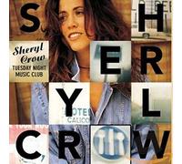 Sheryl Crow – Tuesday Night Music Club