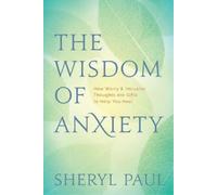Sheryl Paul The Wisdom of Anxiety (Tapa blanda) (Importación USA)