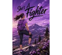 She's A Fighter: Inspirational For Strength, Hope, Healing & Courage