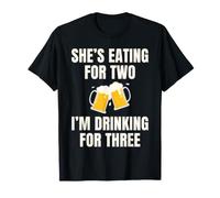 She's Eating for Two I'm Drinking for Three Funny Dad to be Camiseta