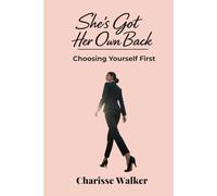 She's Got Her Own Back: Choosing Yourself First