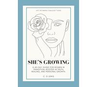 She's Growing: A 40-Day Journey Back to Yourself to Nurture Purpose Peace and Power