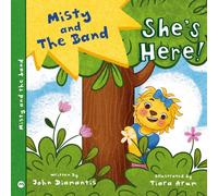 She's Here! - Book 3 in the Misty and The Band series - Children's Picture Book for Readers Aged 3-6