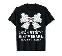 She's Here For The Dirt Drama Race Night Queen Camiseta