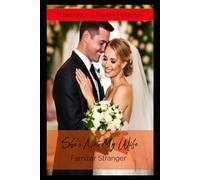 She's Not My Wife ~ Familiar Stranger: A Domestic Thriller About a Husband Who Believes His Wife Has Been Replaced By An Imposter (Domesticity Thrillers ~ With Mind Bending Twists)