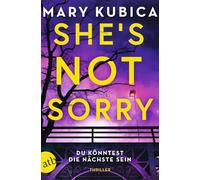 She's Not Sorry - Du könntest die Nächste sein: Thriller