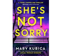 She's Not Sorry: The pulse-pounding new psychological crime thriller from the Kindle bestselling author of Just the Nicest Couple to read in 2025