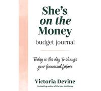 She's on the Money Budget Journal: Today is the day to change your financial future