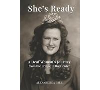 She's Ready: A Deaf Woman's Journey from the Fringe to the Center
