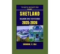 SHETLAND GUIDE DE VOYAGE 2025-2026