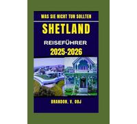 SHETLAND REISEFÜHRER 2025-2026