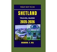 SHETLAND TRAVEL GUIDE 2025-2026