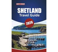 Shetland Travel Guide 2026: Explore Islands, Wildlife, Local Insights, Must-See Spots, and Scenic Trails in Scotland’s Northern Isles