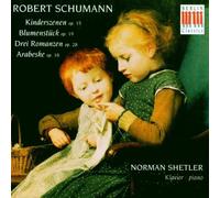 Shetler,Norman - Kinderszenen Op.15/Arabeske Op