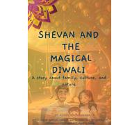 Shevan and the Magical Diwali: A story about family, culture, and nature - குடும்பத்தின் அன்பும், பண்பாட்டின் பெருமையும், இயற்கையின் மகிமையும் சொல்லும் ஒரு அழகிய கதை