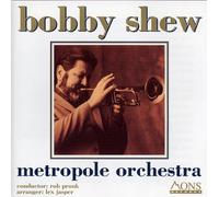 Shew,Bobby - & Metropole Orchestra