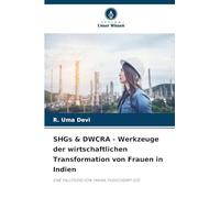 SHGs & DWCRA - Werkzeuge der wirtschaftlichen Transformation von Frauen in Indien: EINE FALLSTUDIE VON YANAM, PUDUCHERRY (UT)