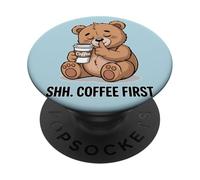 Shh Coffee First Sleepy Bear Humor Oficina PopSockets PopGrip Adhesivo