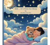 Shh ... It's Time for Sleep
