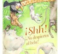 ¡Shh! ¡No despiertes al bebé! (INFANTIL)