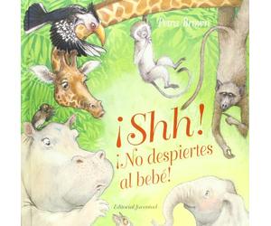 ¡Shh! ¡No despiertes al bebé! (INFANTIL)