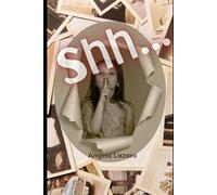 Shh...: Some secrets are meant to be kept. Others are meant to be buried.