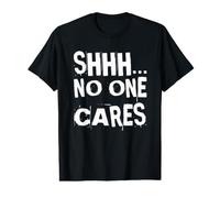 Shhh A Nadie le Importa el Humor sarcástico para Adultos Vete No me Importa Camiseta gráfica económica
