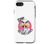 Shhh a nadie le importa el pato por uno que necesita calma Carcasa para iPhone SE (2020) / 7 / 8