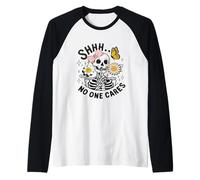 Shhh a Nadie le Importa Esqueleto Divertido Camiseta Manga Raglan
