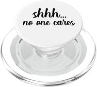 Shhh, a Nadie le Importa, sarcástico, Inteligente, chismoso, Habla Mal PopSockets PopGrip para MagSafe