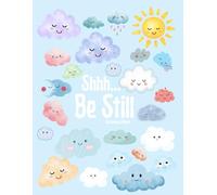 Shhh...Be Still: Relaxed Coloring Book