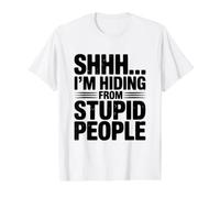 Shhh... Cita Divertida sobre «Me escondo de la Gente estúpida» Camiseta gráfica económica, Hombre, Blanco, L