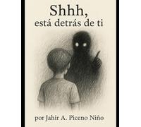 Shhh esta detrás de ti