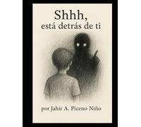 Shhh esta detrás de ti