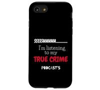 Shhh, Estoy Escuchando mis podcasts sobre crímenes Reales Carcasa para iPhone SE (2020) / 7/8