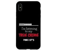 Shhh, Estoy Escuchando mis podcasts sobre crímenes Reales Carcasa para iPhone XS MAX